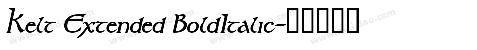 Kelt Extended BoldItalic字体转换